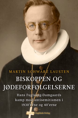 Biskoppen og jødeforfølgelserne af Martin Schwarz Lausten