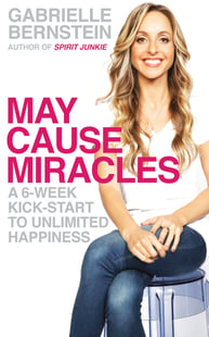 May cause miracles - a 6-week kick-start to unlimited happiness