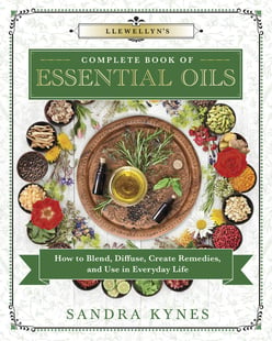 Llewellyn's Complete Book of Essential Oils: How to Blend, Diffuse, Create Remedies, and Use in Everyday Life (Llewellyn's Complete Book Series)