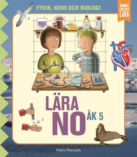 Lära NO åk 5 - grundbok - Hans Persson
