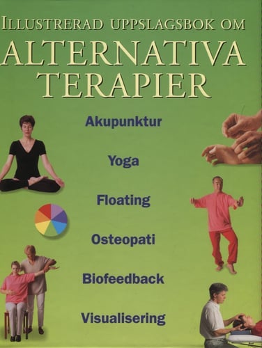 Illustrerad uppslagsbok om alternativa terapier