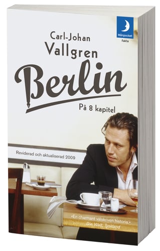 Berlin på 8 kapitel - Carl-Johan Vallgren