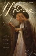 Metatron: Invoking the Angel of God's Presence