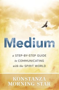 Medium - a step-by-step guide to communicating with the spirit world