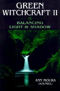 Green witchcraft:balancing light and shadow