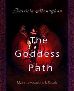 Goddess path - myths, invocations and rituals