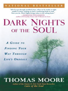 Dark Nights Of The Soul: A Guide To Finding Your Way Through