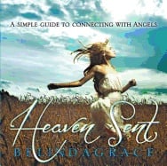 Heaven Sent : A Simple Guide to Connecting With Angels