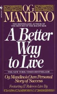 A Better Way to Live - Og Mandino