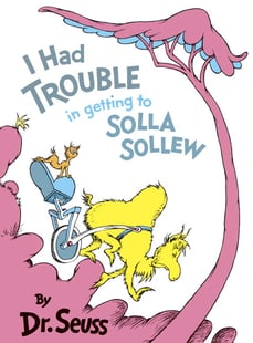 I Had Trouble Getting to Solla Sollew